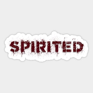 Spirited (Splatter) | Motivation Sticker